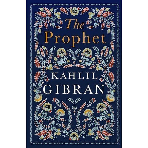 The Prophet, Khalil Gibran