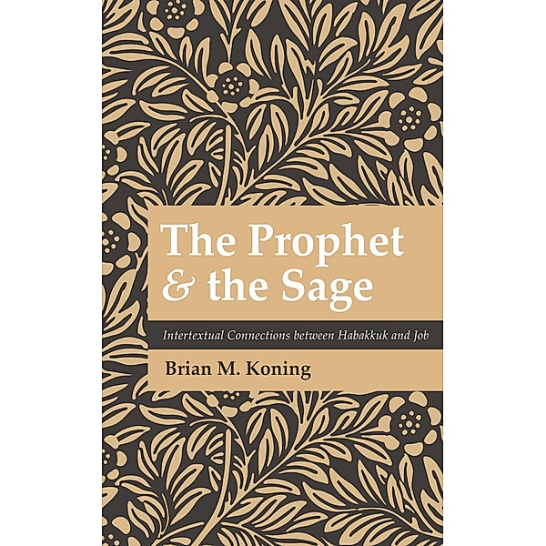 The Prophet and the Sage, Brian M. Koning