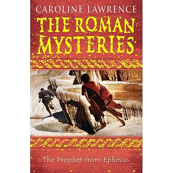 The Prophet from Ephesus / The Roman Mysteries Bd.16, Caroline Lawrence