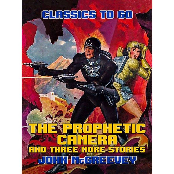 The Prophetic Camera and three more stories, John McGreevey