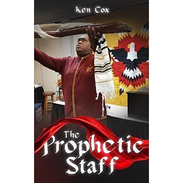 The Prophetic Staff, Ken Cox
