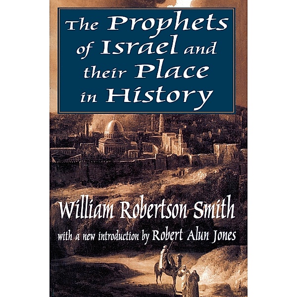 The Prophets of Israel and their Place in History, Lee Rainwater