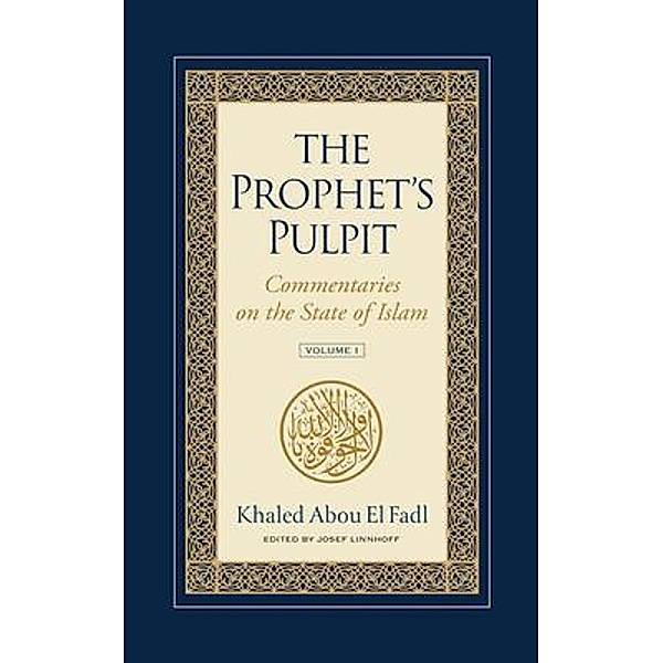 The Prophet's Pulpit, Khaled Abou El Fadl