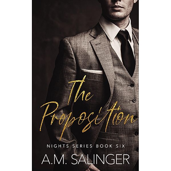 The Proposition (Nights, #6) / Nights, A. M. Salinger