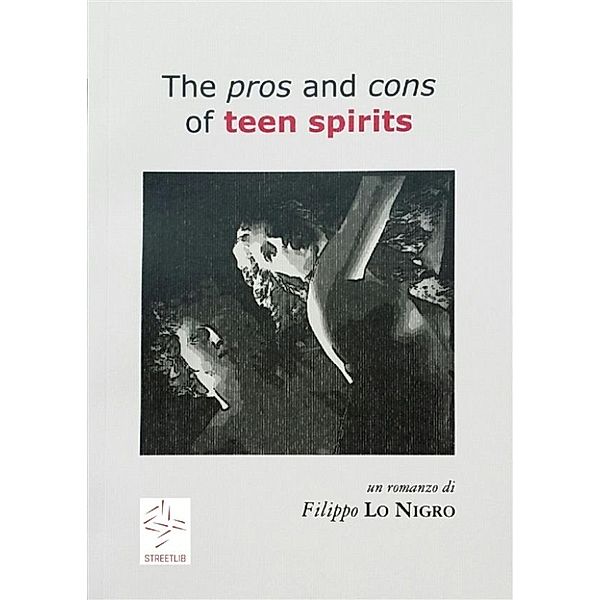 The pros and cons of teen spirits, Filippo Lo Nigro