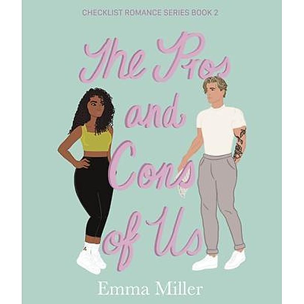 The Pros and Cons of Us, Emma Miller