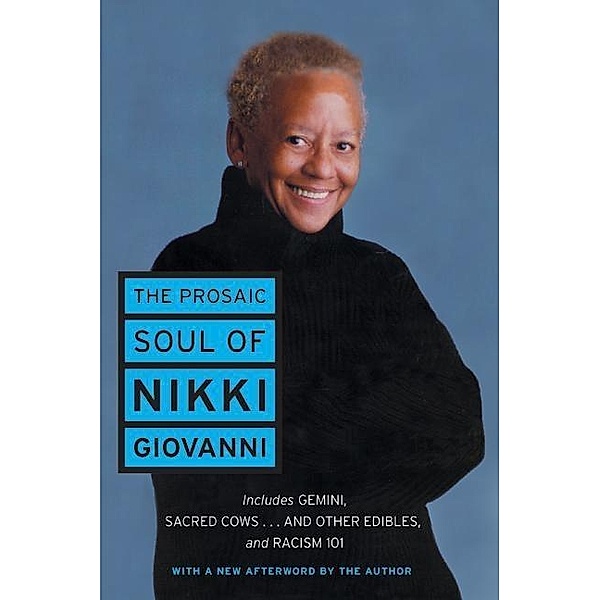 The Prosaic Soul of Nikki Giovanni, Nikki Giovanni