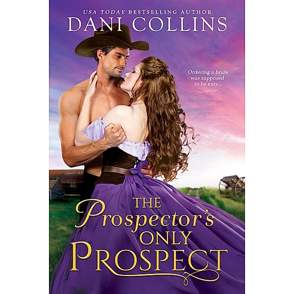 The Prospector's Only Prospect, Dani Collins