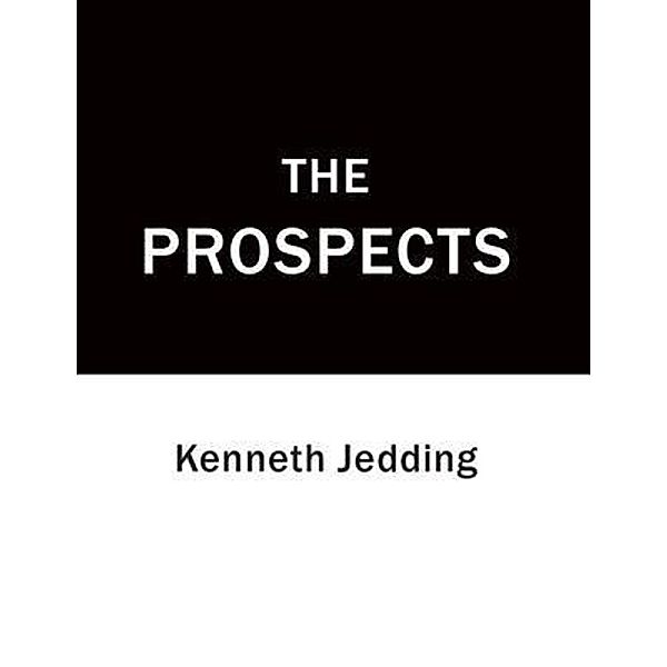 The Prospects, Kenneth Jedding