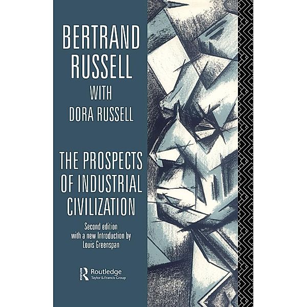 The Prospects of Industrial Civilisation, Bertrand Russell, Dora Russell