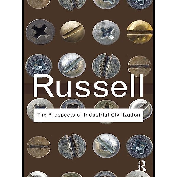 The Prospects of Industrial Civilization, Bertrand Russell