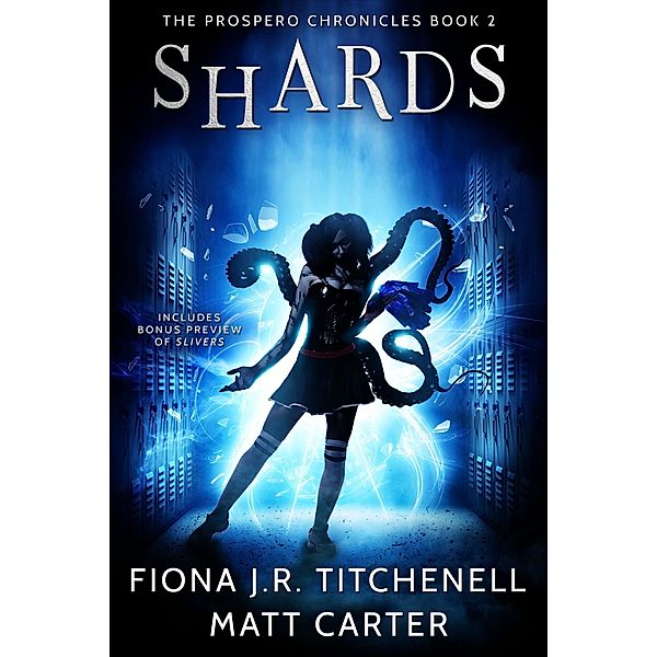 The Prospero Chronicles: Shards, Matt Carter, Fiona J.R. Titchenell