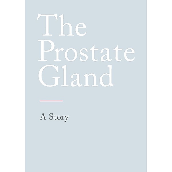 The Prostate Gland, N. N.