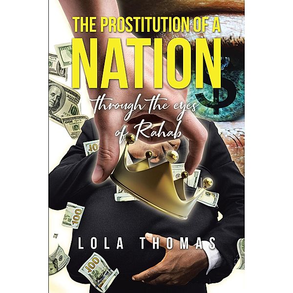 The Prostitution of a Nation through the eyes of Rahab, Lola Thomas