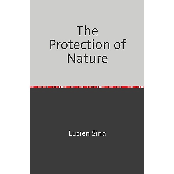 The Protection of Nature, Lucien Sina