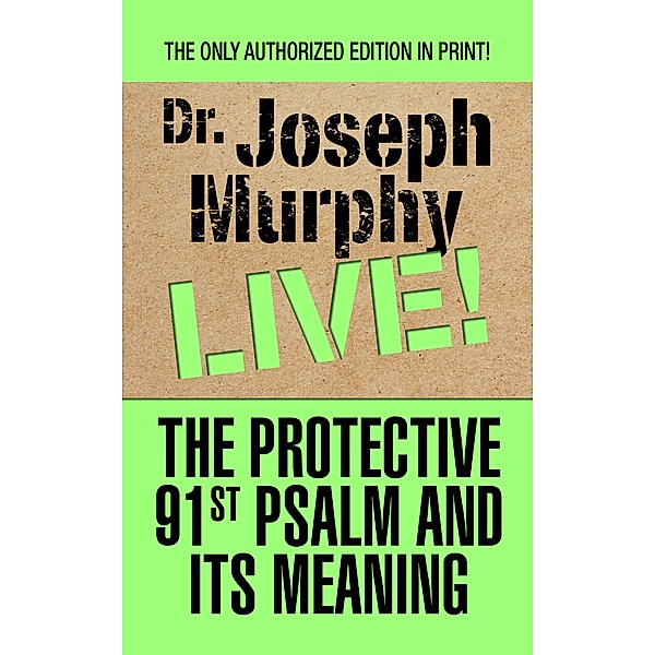The Protective 91st Psalm and Its Meaning, Joseph Murphy