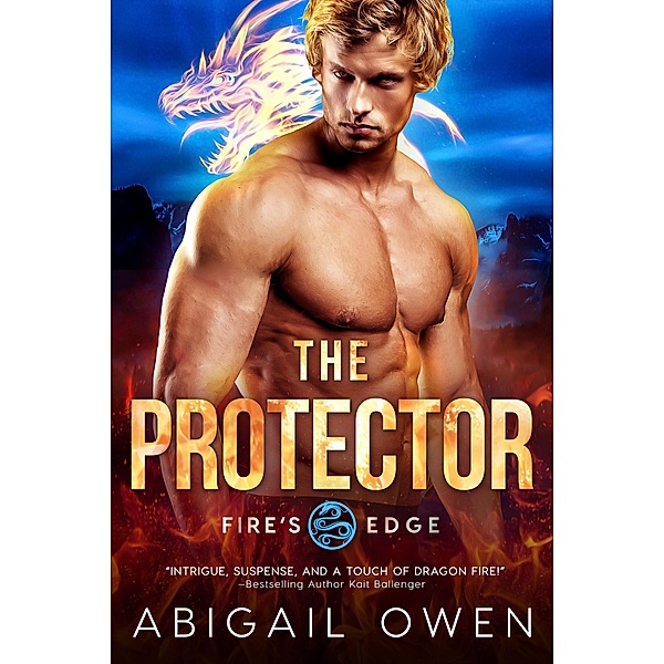 The Protector / Fire's Edge Bd.5, Abigail Owen