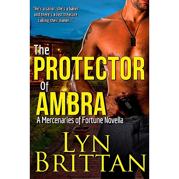The Protector of Ambra (Mercenaries of Fortune, #5) / Mercenaries of Fortune, Lyn Brittan