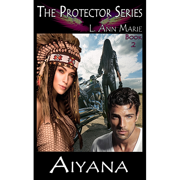 The Protectors: Aiyana Book 2, L. Ann Marie