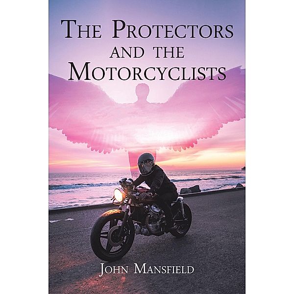 The Protectors and the Motorcyclists, John Mansfield