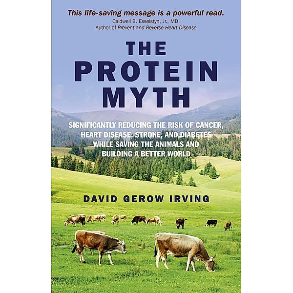 The Protein Myth, David Gerow Irving