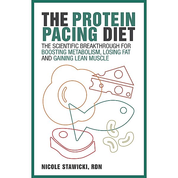 The Protein Pacing Diet, Nicole Stawicki