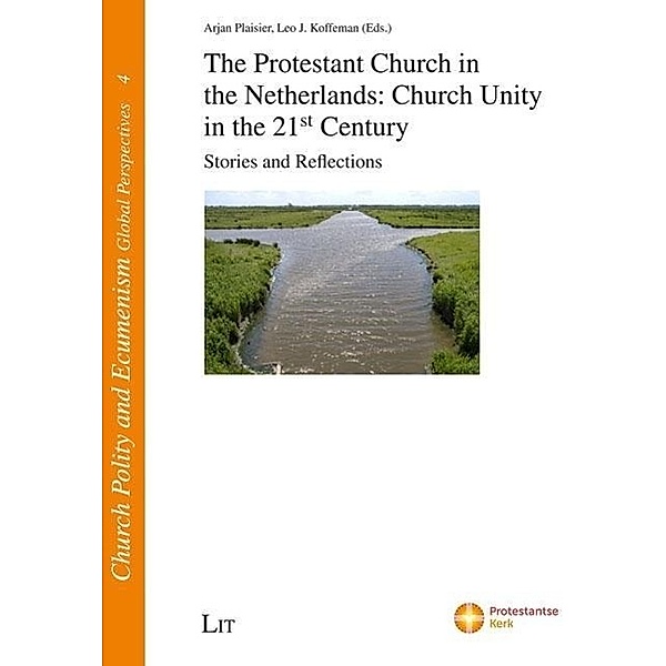 The Protestant Church in the Netherlands: Church Unity in the 21st Century