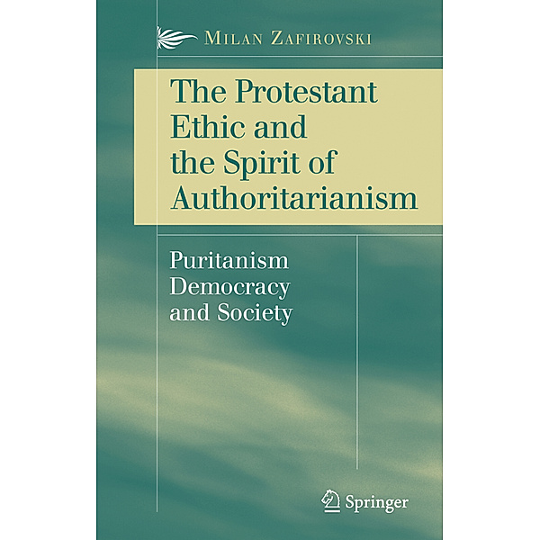The Protestant Ethic and the Spirit of Authoritarianism, Milan Zafirovski
