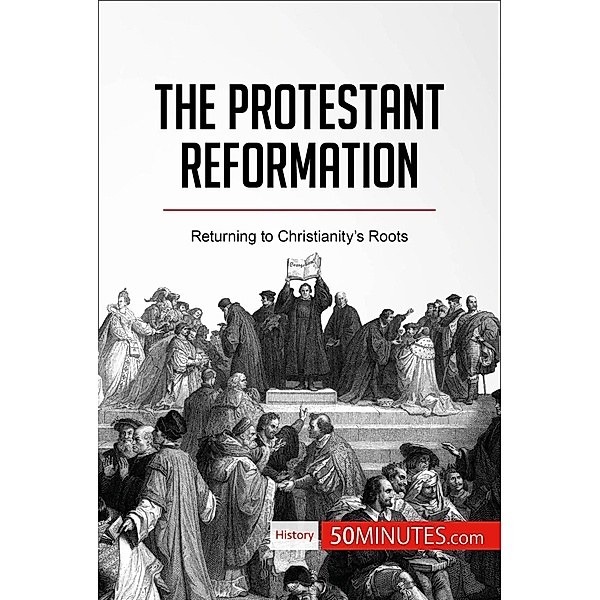 The Protestant Reformation, 50minutes