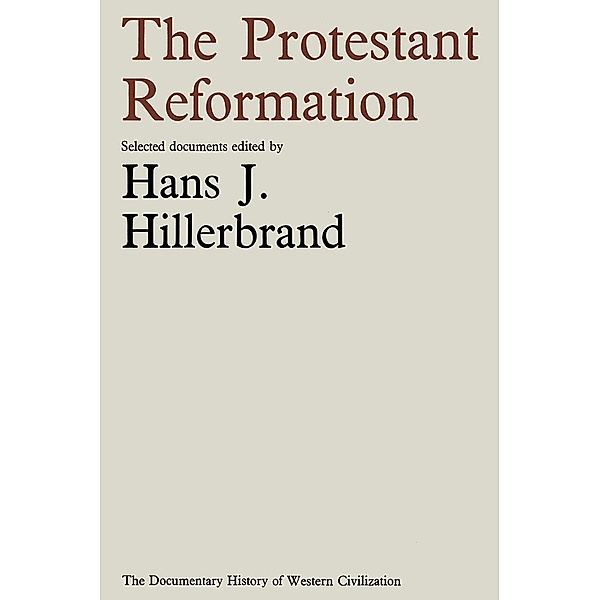 The Protestant Reformation / Document History of Western Civilization