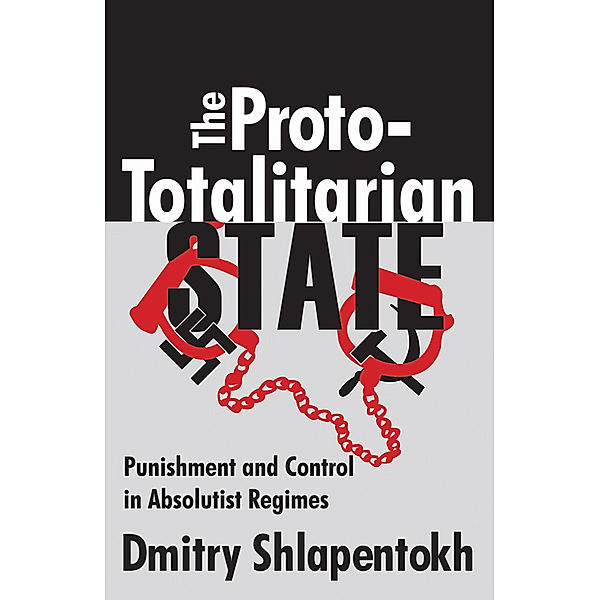 The Proto-Totalitarian State, Dmitry Shlapentokh