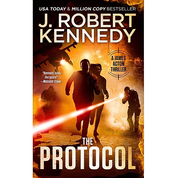 The Protocol (James Acton Thrillers, #1) / James Acton Thrillers, J. Robert Kennedy