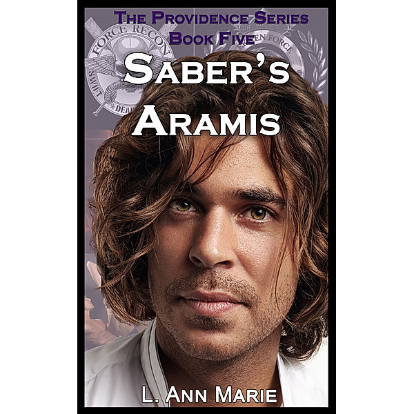 The Providence Series: Saber's Aramis, L. Ann Marie