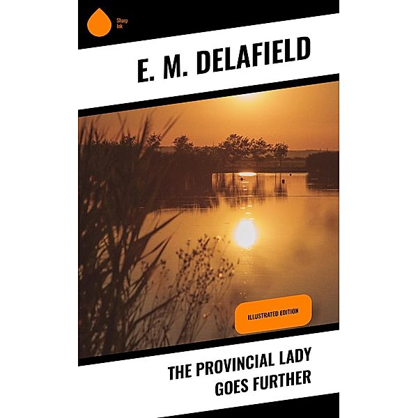 The Provincial Lady Goes Further, E. M. Delafield