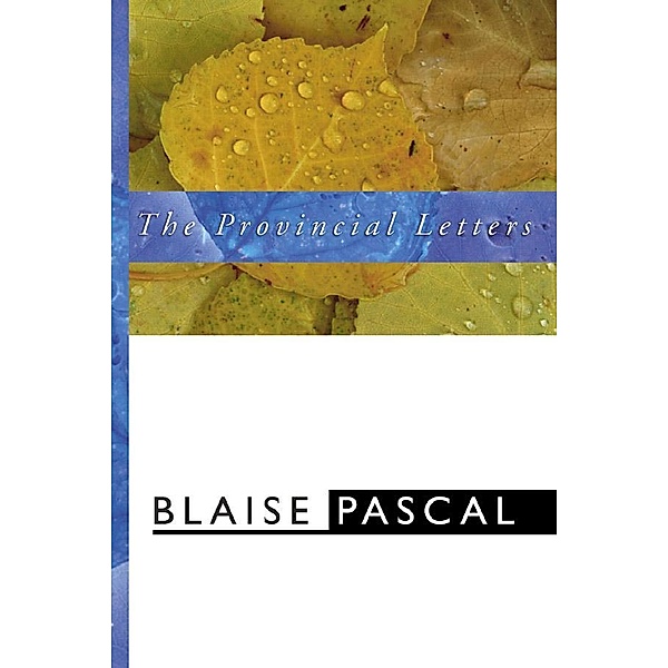The Provincial Letters, Blaise Pascal