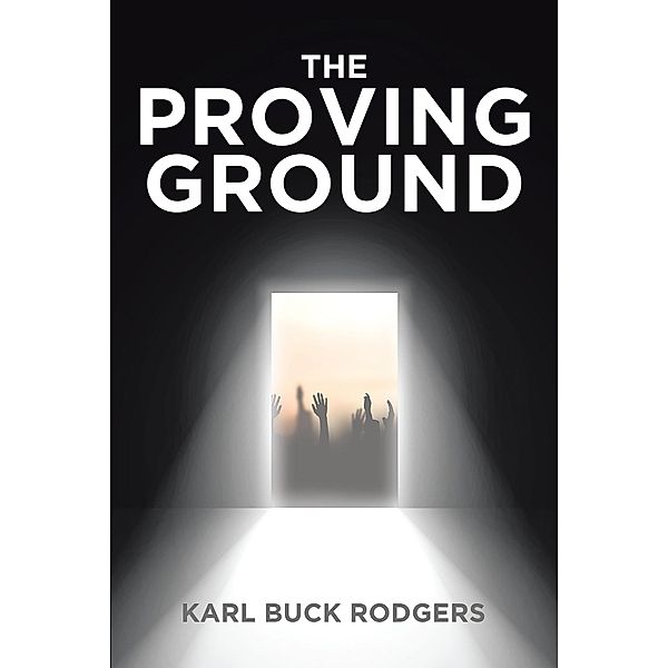 The Proving Ground, Karl Buck Rodgers