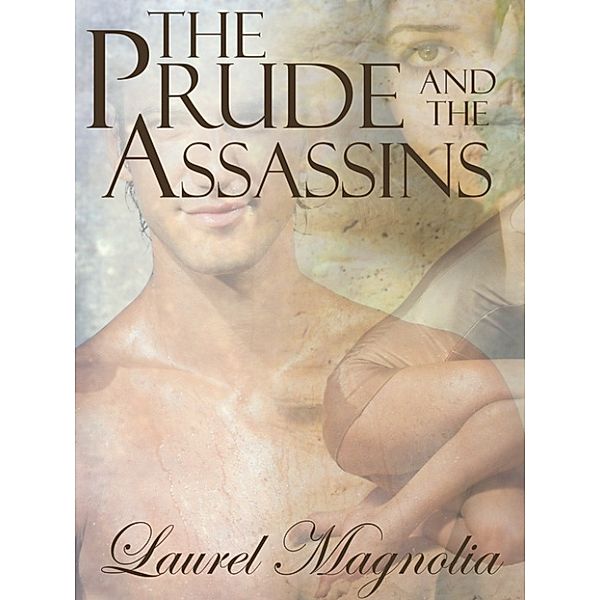 The Prude and the Assassins, Laurel Magnolia