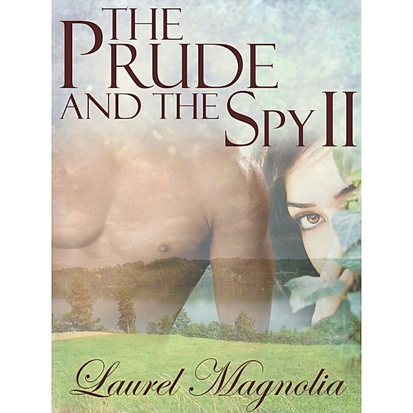 The Prude and the Spy II, Laurel Magnolia