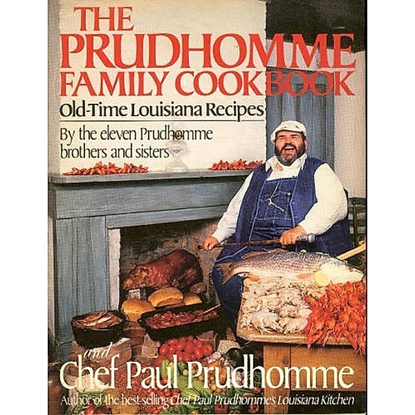 The Prudhomme Family Cookbook, Paul Prudhomme