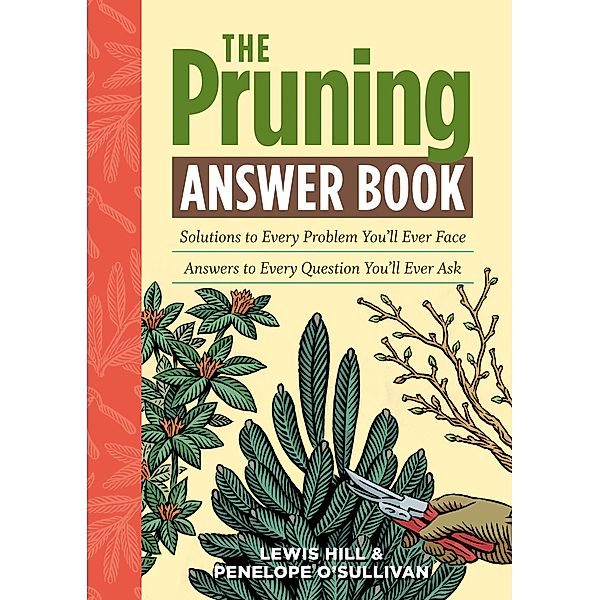 The Pruning Answer Book, Lewis Hill, Penelope O'Sullivan