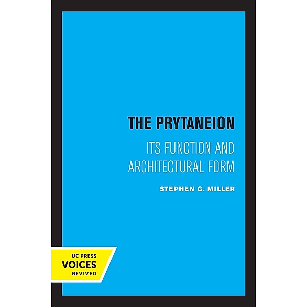 The Prytaneion, Stephen G. Miller