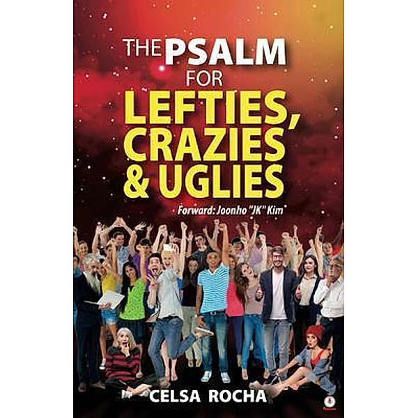 The Psalm For Lefties, Crazies & Uglies, Celsa Rocha