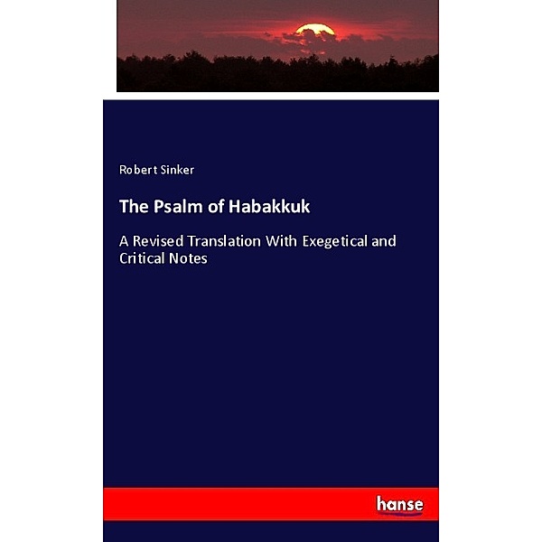 The Psalm of Habakkuk, Robert Sinker