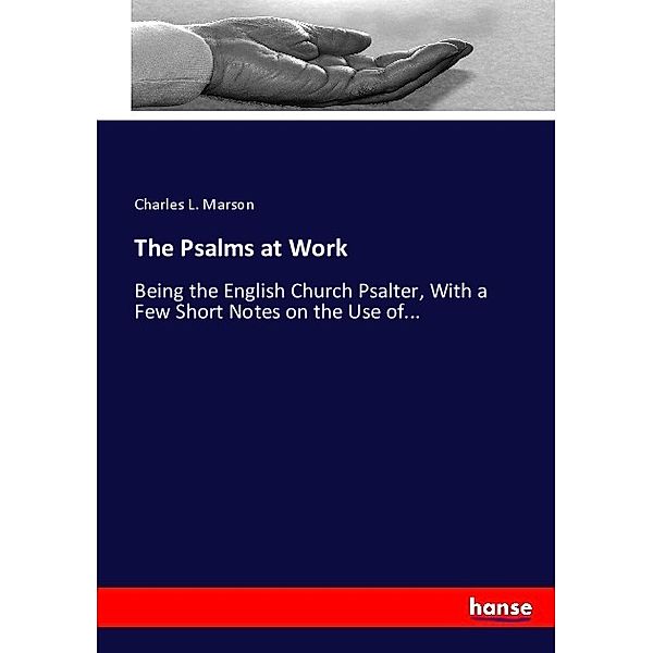 The Psalms at Work, Charles L. Marson