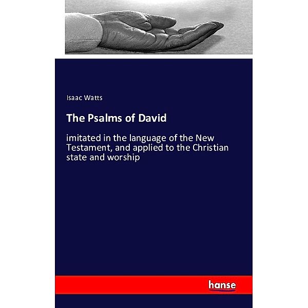 The Psalms of David, Isaac Watts