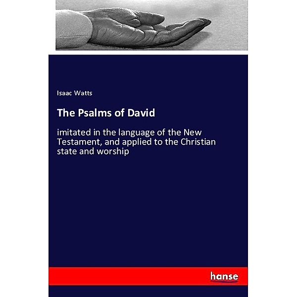 The Psalms of David, Isaac Watts