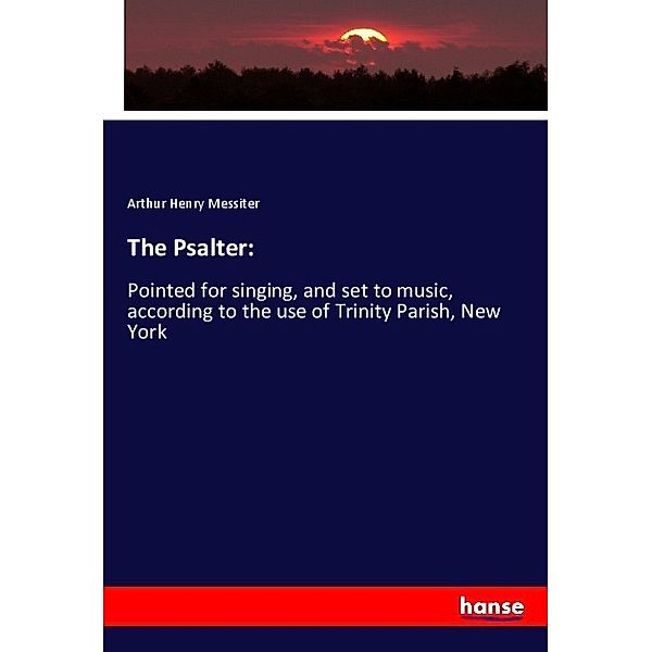 The Psalter:, Arthur Henry Messiter