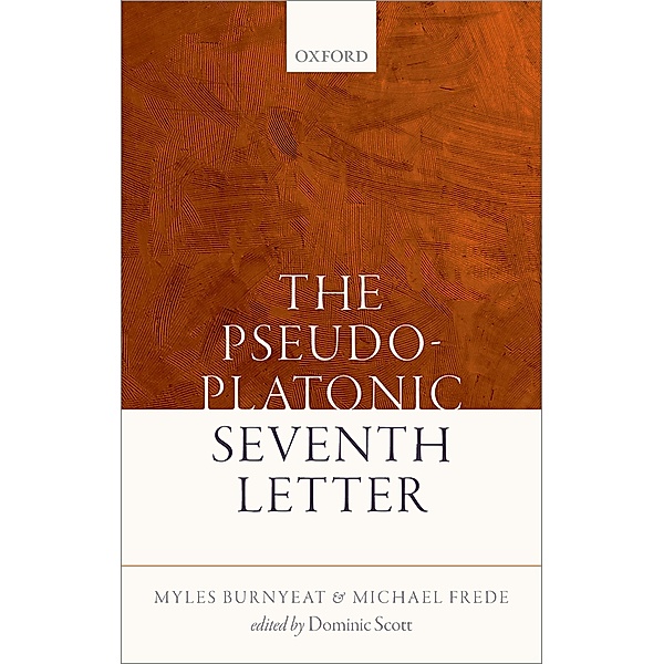 The Pseudo-Platonic Seventh Letter, Myles Burnyeat, Michael Frede