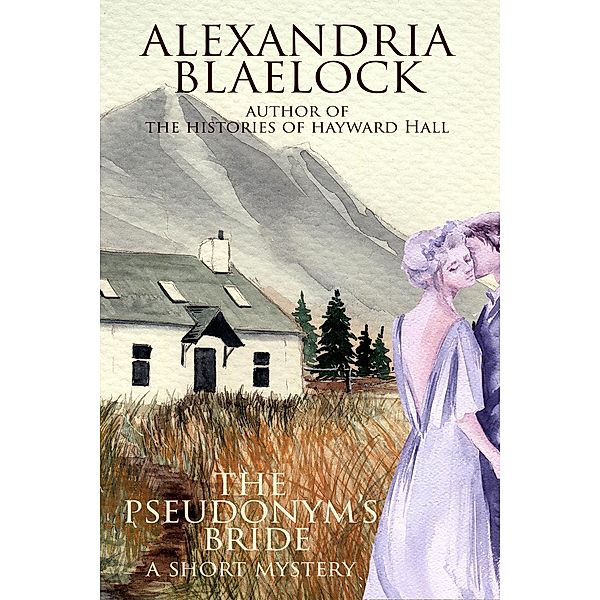The Pseudonym's Bride, Alexandria Blaelock