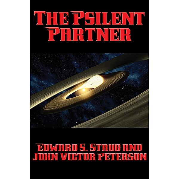 The Psilent Partner / Positronic Publishing, Edward S. Staub
